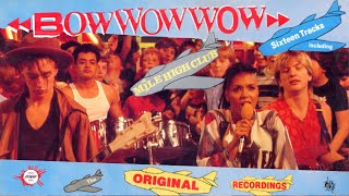 Bow Wow Wow - Mile High Club - vinyl rip - Original Recordings EU LP - needle drop