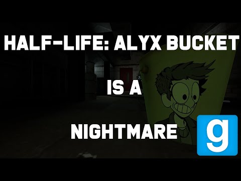Half-Life: Alyx Bucket Is An Absolute Nightmare - This Is Why