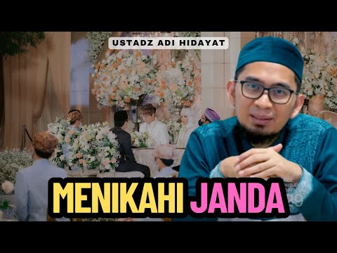 Ustadz Adi Hidayat: Menikahi Janda