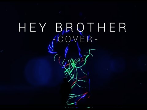 Hey Brother (Aroze Cover)