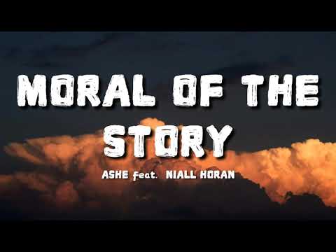 Ashe - Moral of The Story (lyrics) feat. Niall Horan