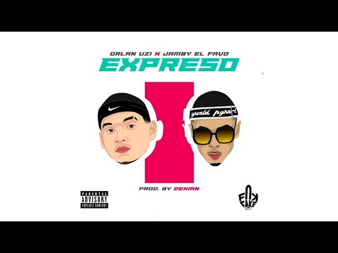 Jamby El Favo X Orlan Uzi - Expreso 🚄