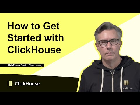 How to Get Started with ClickHouse