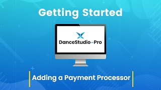 DanceStudio-Pro: Adding a Payment Processor