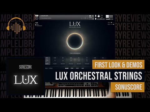 First Look & Demos: LUX Orchestral Strings by Sonuscore (pre-release copy)