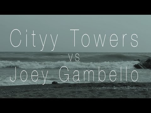 Cityy Towers vs Joey Gambello