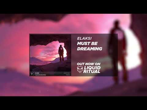 Elaksi - Must Be Dreaming
