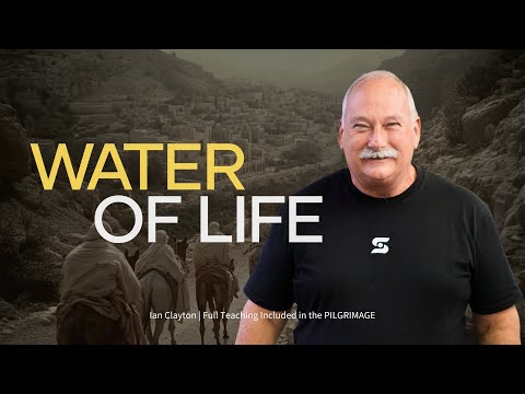 Ian Clayton | Water of Life | PILGRIMAGE