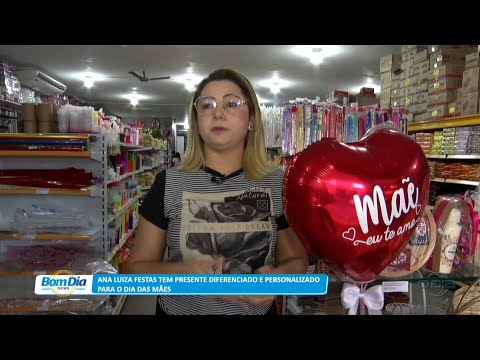 Ana Luiza Festas tem presentes diferenciados e personalizados para Dia das Mães 05 05 2023