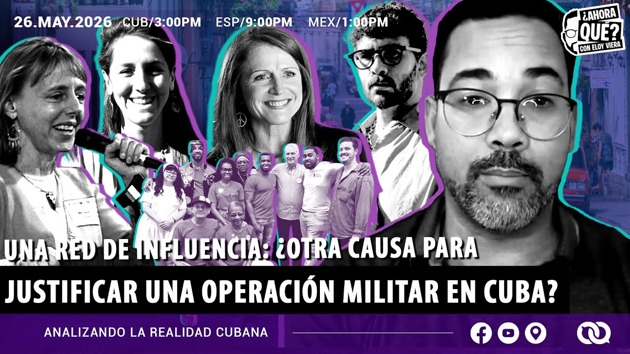 Una red de influencia: ¿otra causa para justificar una operación militar en Cuba?