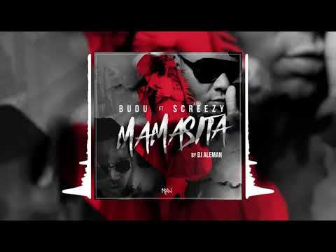 Mamasita - Budu Ft Screezy224 (Prod by Dj Aleman)