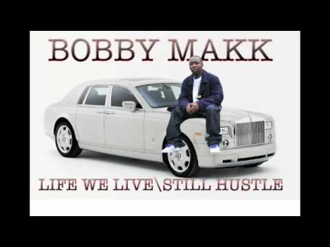 WEST COAST RAPPER BOBBY MAKK/ still hustle