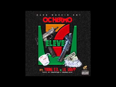 OC Hermo 7 Eleven Ft Young D O & Lil Guapp Prod By Trapstar & Young Clip
