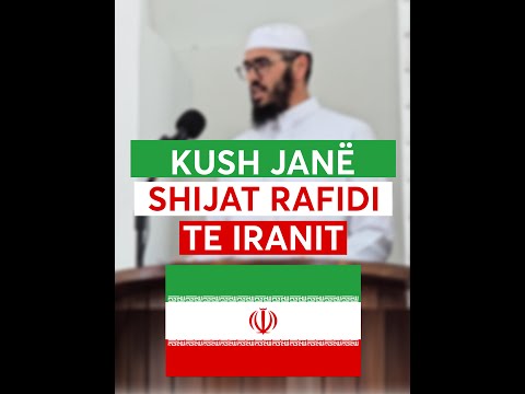 Kush janë Shijat e Iranit - Hoxhë Shaban Tolaj