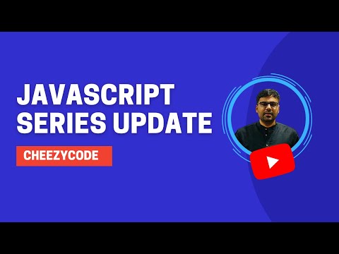 Cheezycode Full Stack Javascript Series Updates Javascript Tutorials