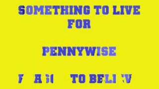 Pennywise 4 - Something To Live For