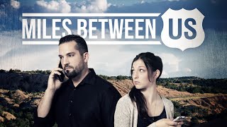 Miles Between Us (2017) | Full Movie | Dariush Moslemi | Anna Stranz | Josten Rositas video
