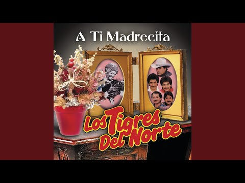No sufras madre - Los Tigres Del Norte