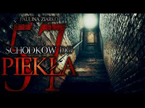 57 schodków do piekła - CreepyPasta [PL]