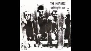 The Meanies - Waiting For You