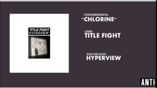 Title Fight - Chlorine (New Single 2014)