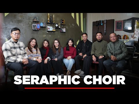 SERAPHIC CHOIR  |  ZONET LUNGDUM