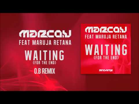 Marco V feat Maruja Retana - Waiting (For The End) (O.B Remix)