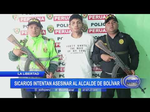 La Libertad: sicarios intentan asesinar al alcalde de la provincia de Bolívar