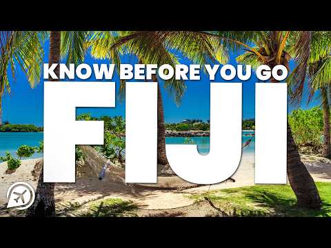 THINGS TO KNOW BEFORE YOU GO TO FIJI