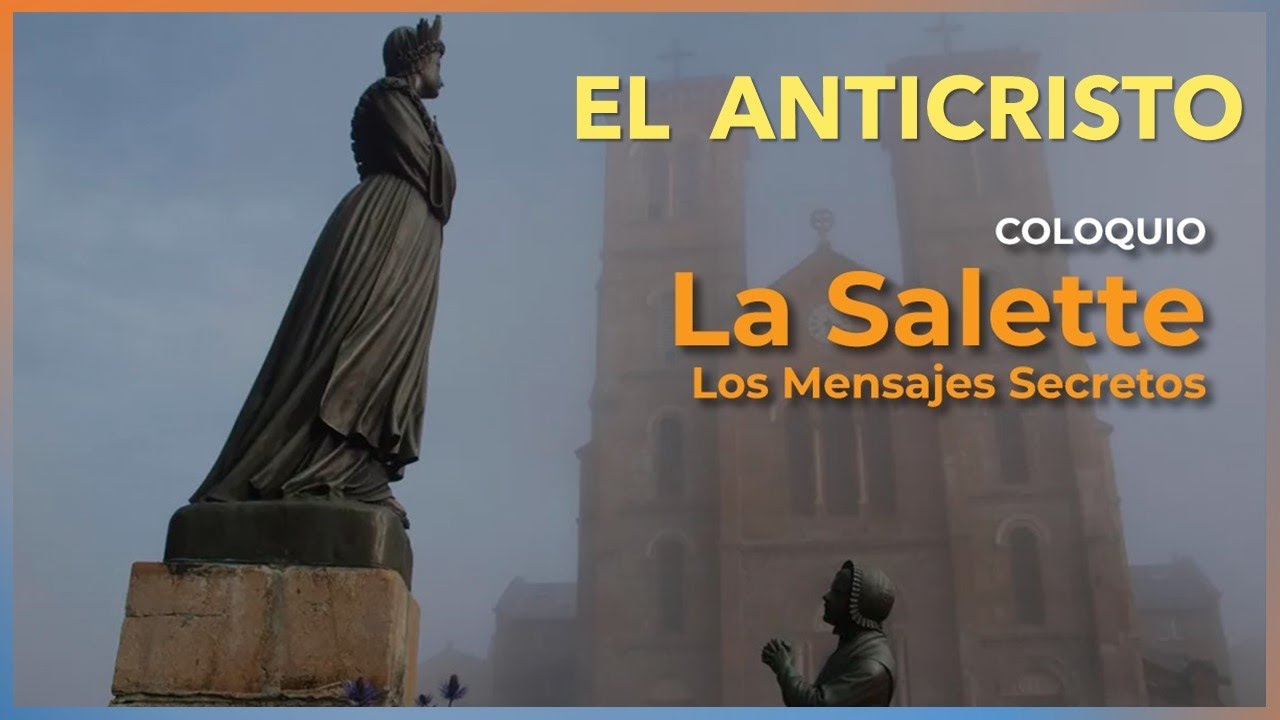 Lectura de "La Salette" 18 – El Anticristo