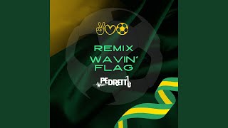 Wavin' Flag (Extended Mix)