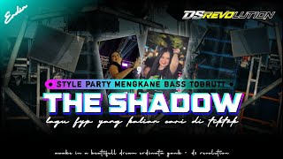 Download lagu DJ THE SHADOW STYLE PARTY MENGKANE FYP TIKTOK YANG DICARI | @DsRevolution mp3