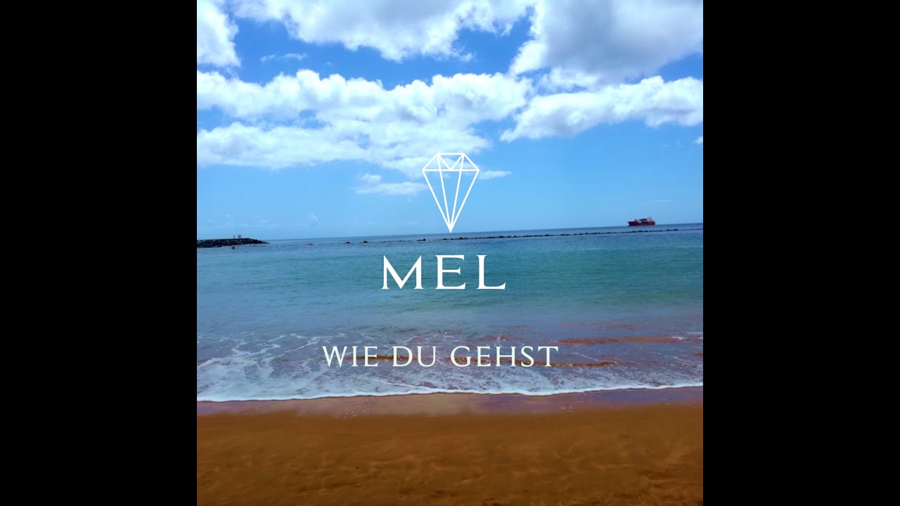 MEL - Wie du gehst (Official Video)