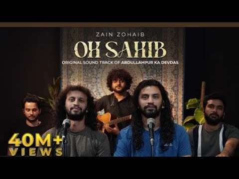 Oh Sahib - Original Soundtrack Of Abdullahpur Ka Devdas | Zain Zohaib