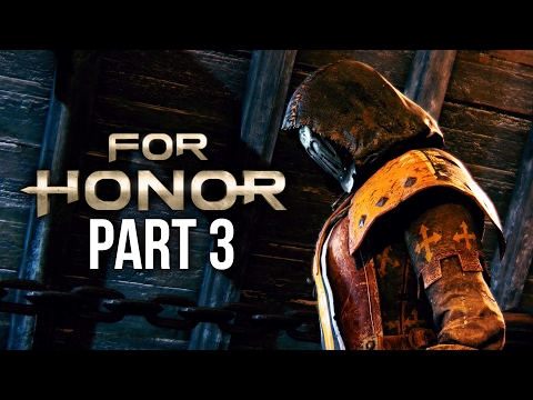 FOR HONOR Walkthrough Part 3 - LAWBRINGER & PEACEKEEPER Chapter 1.4 & 1.5 (Single Player Campaign)