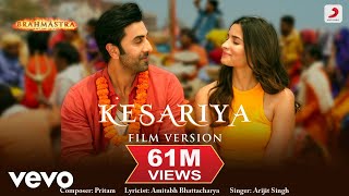 Kesariya - Film Version  Brahmāstra  Ranbir  Alia