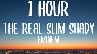 Eminem - The Real Slim Shady (1 HOUR/Lyrics) &quot;Well, I do, so f*ck him and f*ck you too!&quot;