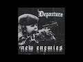 Departure New Enemies 2023 Full EP