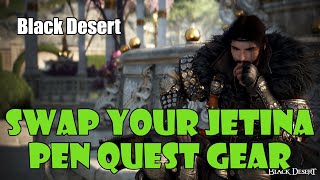[Black Desert] How to Swap / Switch Your TET Boss Gear from Jetina