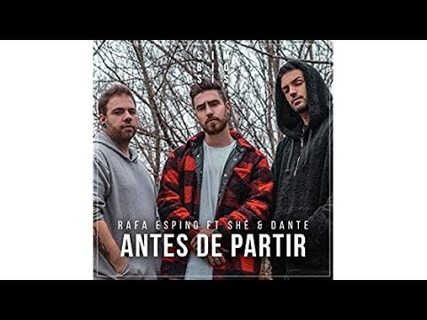 Antes De Partir (Letra)_-_Rafa Espino, Shé Y Dante