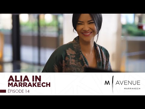 Alia in Marrakech — Épisode 14