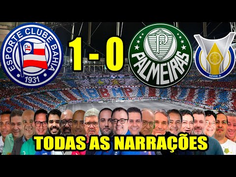 Todas as narrações - Bahia 1 x 0 Palmeiras | Brasileirão 2025