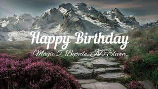 Download lagu Lirik Lagu 'Happy Birthday' Magic 5, Byoode, JD Eleven mp3 Download lagu Lirik Lagu 'Happy Birthday' Magic 5, Byoode, JD Eleven mp3