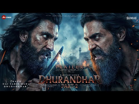 Dhurandhar 2: Revenge - Trailer | Ranveer Singh | Aditya Dhar | Sunjay Dutt, Arjun, R Madhavan |2026