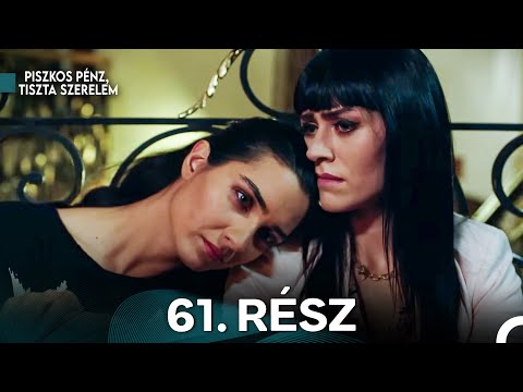 Piszkos Penz Tiszta Szerelem 61. Rész (Magyar Szinkron)