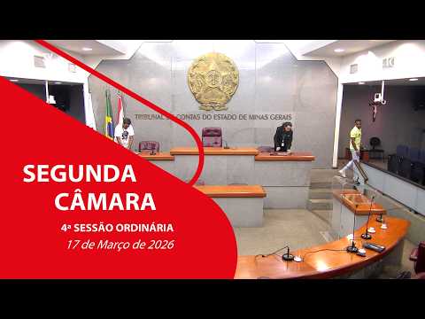 4ª SESSÃO ORDINÁRIA DA SEGUNDA CÂMARA - 17 DE MARÇO DE 2026
