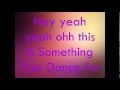 Zendaya Something To Dance For Shake It Up Lyrics