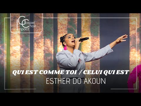 Qui est comme Toi - Celui qui est | Esther DO AKOUN  & ICC Musique