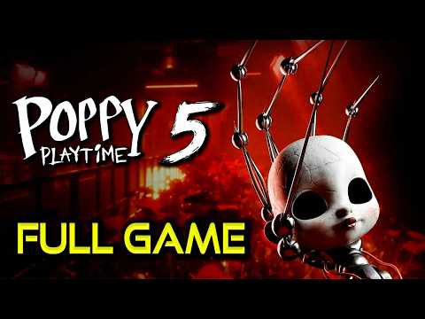 Poppy Playtime Chapter 5 | Full Game Walkthrough | No Commentary