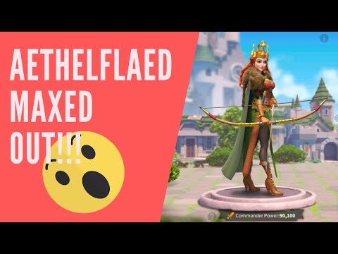 Rise Of Kingdoms - Aethelflaed MAXED OUT!!!